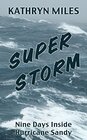 Superstorm Nine Days Inside Hurricane Sandy