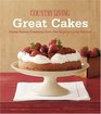 Country Living Great Cakes HomeBaked Creations from the Country Living Kitchen
