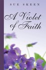 A Violet of Faith