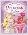 My Sweetest Princess Evelyn: My Sweetest Princess