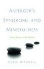 Asperger's Syndrome and Mindfulness Taking Refuge in the Buddha
