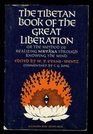 The Tibetan book of the great liberation Or The method of realizing Nirvana through knowing the mind preceded by an epitome of PadmaSambhava's biography
