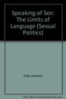 Speaking of Sex The Limits of Language