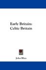 Early Britain Celtic Britain
