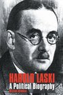Harold Laski A Political Biography