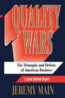 Quality Wars The Triumphs and Defeats of American Business
