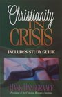 Christianity in Crisis Includes Study Guide