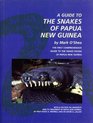 A Guide to the Snakes of Papua New Guinea
