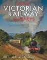 Great Victorian Railway Journeys How Modern Britain Was Built by Victorian Steam Power