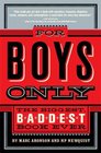 For Boys Only The Biggest Baddest Book Ever
