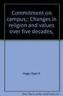 Commitment on campus Changes in religion and values over five decades