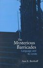 The Mysterious Barricades Language and Its Limits