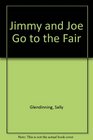 Jimmy and Joe Go to the Fair