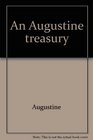 An Augustine treasury Religious imagery selections taken from the writings of Saint Augustine