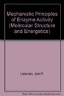 Mechanistic Principles of Enzyme Activity