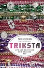 Triksta Life and Death and New Orleans Rap