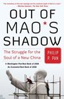 Out of Mao's Shadow The Struggle for the Soul of a New China