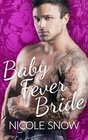 Baby Fever Bride A Billionaire Romance