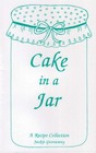 Cake in a Jar A Recipe Collection