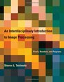 An Interdisciplinary Introduction to Image Processing Pixels Numbers and Programs