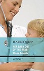 Her Baby out of the Blue (Harlequin Medical Romance, No 424)
