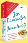 Jeneration X One Reluctant Adult's Attempt to Unarrest Her Arrested Development Or Why It's Never Too Late for Her Dumb Ass to Learn Why Froot Loops Are Not for Dinner