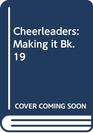 Cheerleaders Making It Bk 19