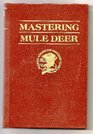 Mastering Mule Deer