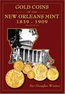Gold Coins of the New Orleans Mint 18391909