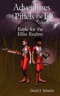 Adventures of Piffels the Elf Volume 2 Battle for the Elfin Realms