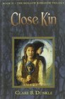 Close Kin The Hollow Kingdom Trilogy