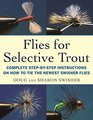 Flies for Selective Trout Complete StepbyStep Instructions on How to Tie the Newest Swisher Flies