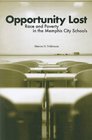Opportunity Lost Race and Poverty in the Memphis City Schools