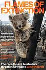 Flames of Extinction The race to save Australia's threatened wildlife
