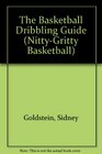 Basketball Dribbling Guide NittyGritty Basketball Guide