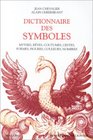 Dictionnaire des symboles  Mythes rves coutumes gestes formes figures couleurs nombres