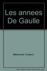 Les annees De Gaulle