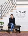 Homebody A Guide to Creating Spaces You Never Want to Leave Target Exclusive Edition