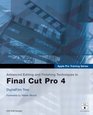 Apple Pro Training Series Advanced Editing and Finishing Techniques in Final Cut Pro 4