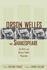 Orson Welles on Shakespeare The WPA and Mercury Theatre Playscripts