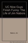 UC Nice Guys Finish Funny The Life of Jim Nabors