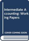Intermediate Accounting Working Papers