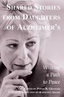 Shared Stories from Daughters of Alzheimer's Writing a Path to Peace