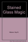 Stained Glass Magic Mix and Match Patterns and Projects