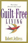 GuiltFree Living How to Know When You'Ve Done Enough