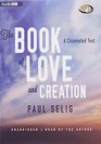 The Book of Love and Creation: A Channeled Text (I Am the Word, Bk 2) (Audio MP3 CD) (Unabridged)