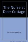 The Nurse at Deer Cottage