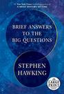 Brief Answers to the Big Questions (Random House Large Print)