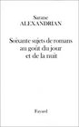 Soixante sujets de romans au gout du jour et de la nuit