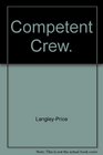 Competent Crew An Introduction to the Practice and Theory of Sailing